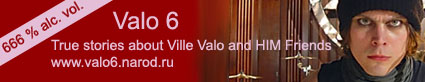 True stories about Ville Valo & HIM Friends by LEMMY